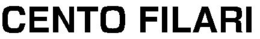 CENTO FILARI trademark