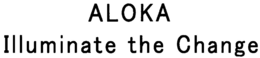 ALOKA ILLUMINATE THE CHANGE trademark