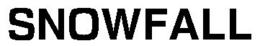 SNOWFALL trademark