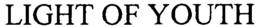 LIGHT OF YOUTH trademark