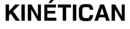 KINÉTICAN trademark