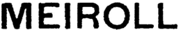 MEIROLL trademark