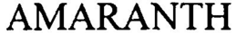 AMARANTH trademark