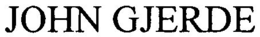 JOHN GJERDE trademark