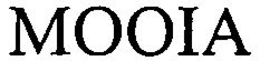 MOOIA trademark