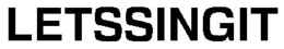 LETSSINGIT trademark