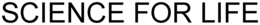 SCIENCE FOR LIFE trademark