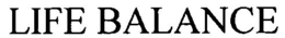 LIFE BALANCE trademark