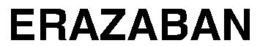 ERAZABAN trademark