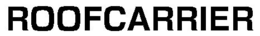 ROOFCARRIER trademark