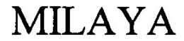 MILAYA trademark