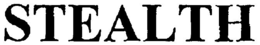 STEALTH trademark