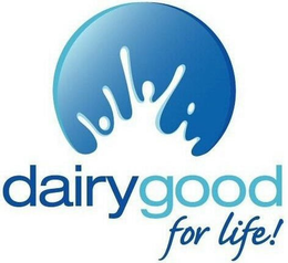 DAIRY GOOD FOR LIFE! trademark