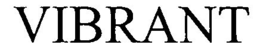 VIBRANT trademark