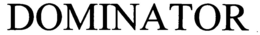 DOMINATOR trademark