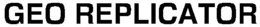 GEO REPLICATOR trademark