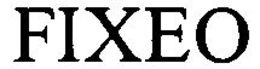 FIXEO trademark
