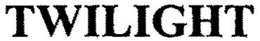 TWILIGHT trademark
