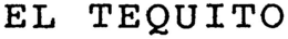 EL TEQUITO trademark