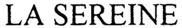 LA SEREINE trademark