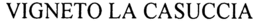 VIGNETO LA CASUCCIA trademark