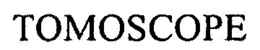 TOMOSCOPE trademark
