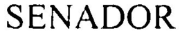 SENADOR trademark
