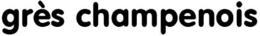 GRÈS CHAMPENOIS trademark