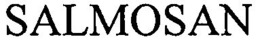 SALMOSAN trademark