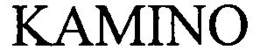 KAMINO trademark