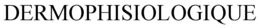 DERMOPHISIOLOGIQUE trademark
