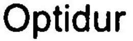 OPTIDUR trademark