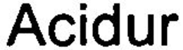 ACIDUR trademark