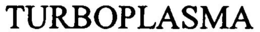 TURBOPLASMA trademark