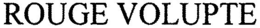 ROUGE VOLUPTE trademark