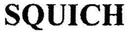 SQUICH trademark