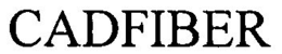 CADFIBER trademark