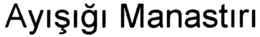 AYISIGI MANASTIRI trademark