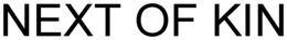 NEXT OF KIN trademark