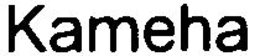 KAMEHA trademark