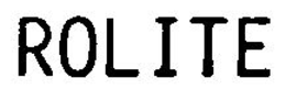 ROLITE trademark