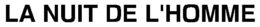 LA NUIT DE L'HOMME trademark