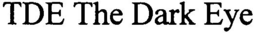 TDE THE DARK EYE trademark