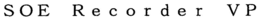 SOE RECORDER VP trademark