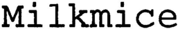 MILKMICE trademark
