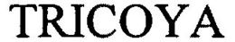 TRICOYA trademark