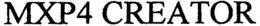 MXP4 CREATOR trademark
