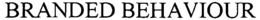 BRANDED BEHAVIOUR trademark