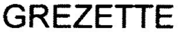 GREZETTE trademark