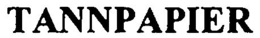 TANNPAPIER trademark
